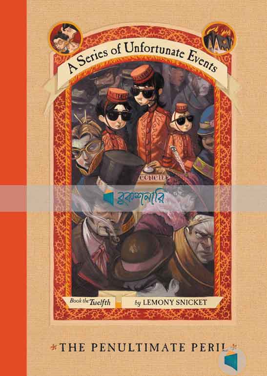 The Penultimate Peril (A Series of Unfortunate Events, Book 12)