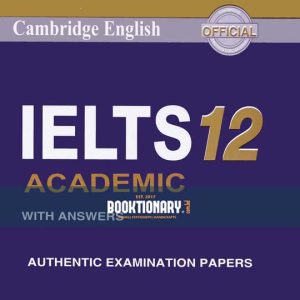 Cambridge IELTS 12 Academic Training Student's Book with Answers