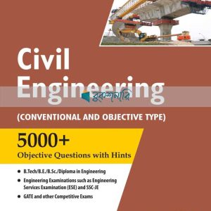 CIVIL ENGINEERING: CONVENTIONAL AND OBJECTIVE TYPE 5000+