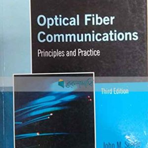 Optical Fiber Communication: Principles and Practice